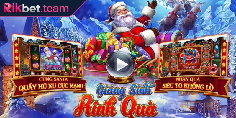 Giới thiệu game giáng sinh rinh quà Rikbet