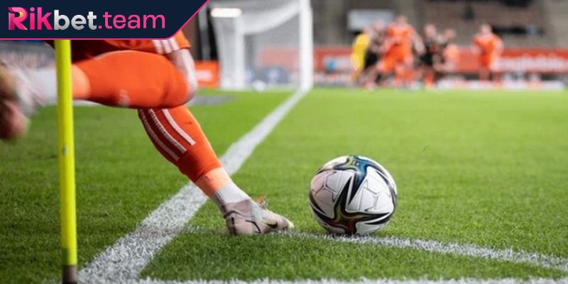Kèo Gốc Rikbet - Chiến Thuật Cược Phạt Góc Hiệu Quả Dễ Thắng 3 Phân tích chiến thuật chơi kèo gốc